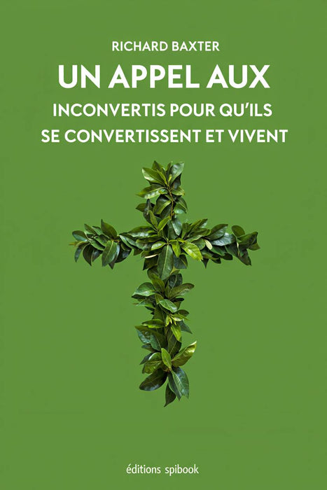 Ebook - Un appel aux inconvertis pour qu'ils se convertissent et vivent