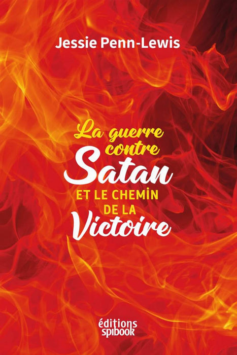 Ebook - La guerre contre Satan et le chemin de la victoire…