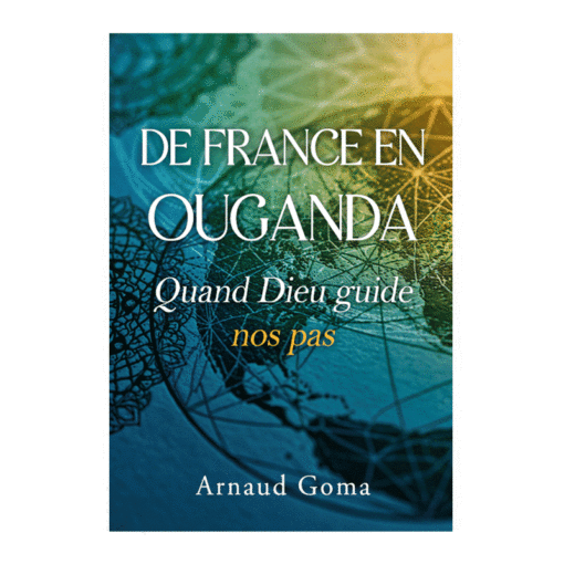 De France en Ouganda : Quand Dieu guide les pas