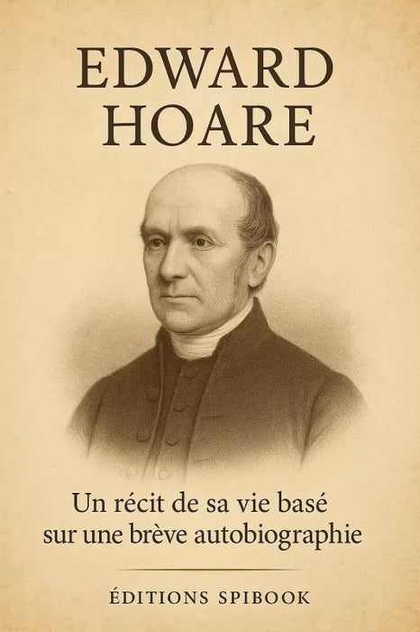 Ebook - Edward Hoare, un récit de sa vie basé sur une brève autobiographie
