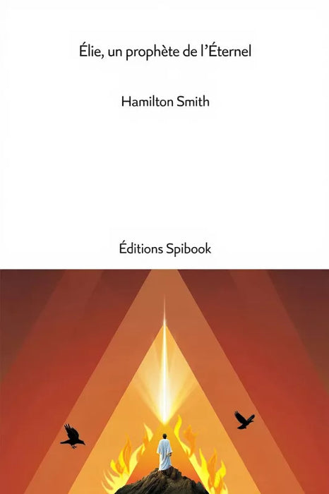 Ebook - Élie, un prophète de l’Éternel