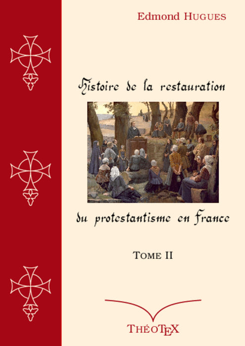 Ebook - Histoire de la Restauration du Protestantisme en France, Tome II