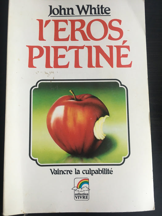 Occasion - L'éros pietiné : vaincre la culpabilité