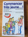 Commencer très jeune... !