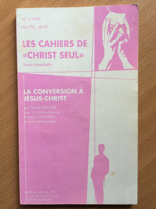 Occasion - La conversion à Jésus-Christ vol.1 Les cahiers de Christ seul
