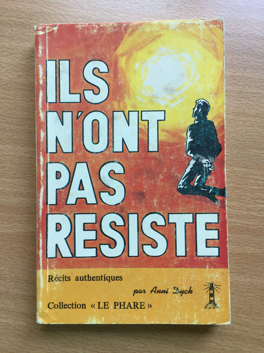 Ils n'ont pas résisté