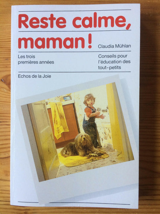 Reste calme, maman !