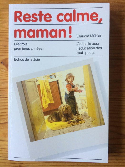 Reste calme, maman !