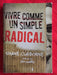 Vivre comme un simple radical