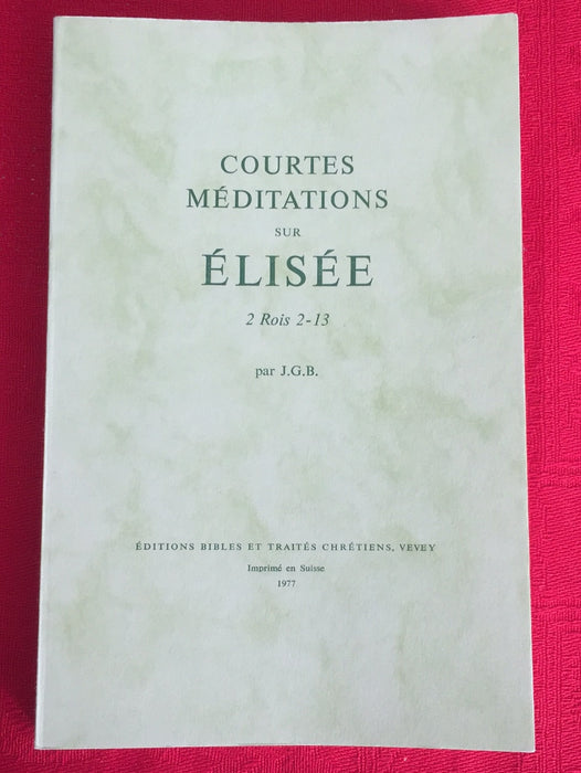 Courtes méditations sur Élisée