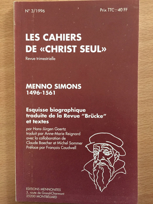 Occasion - Menno Simons 1496-1561 vol.3 1996 Les cahiers de Christ seul
