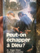 Peut-on échapper à Dieu ?
