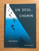 Un seul chemin