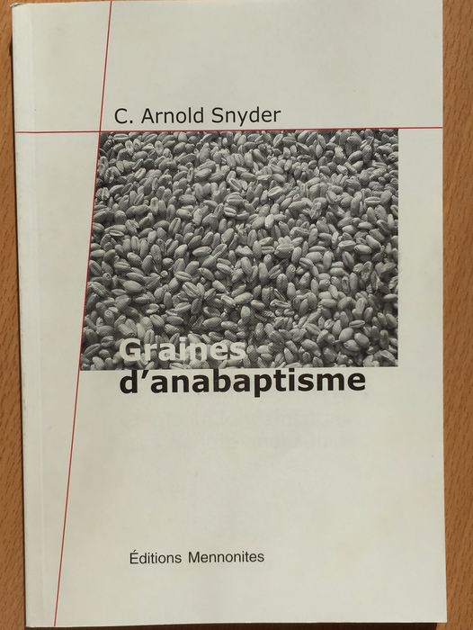 Occasion - Graines d'anabaptisme- Les dossiers de Christ Seul vol.1-2000