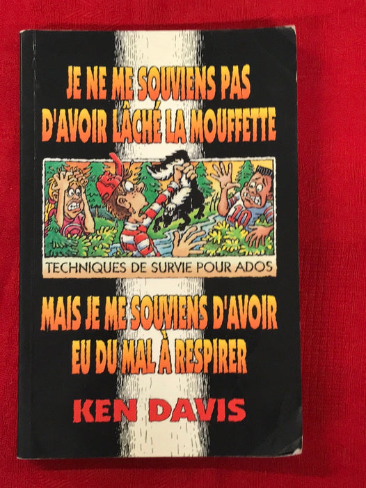 Je ne me souviens pas d'avoir lâché la mouffette
