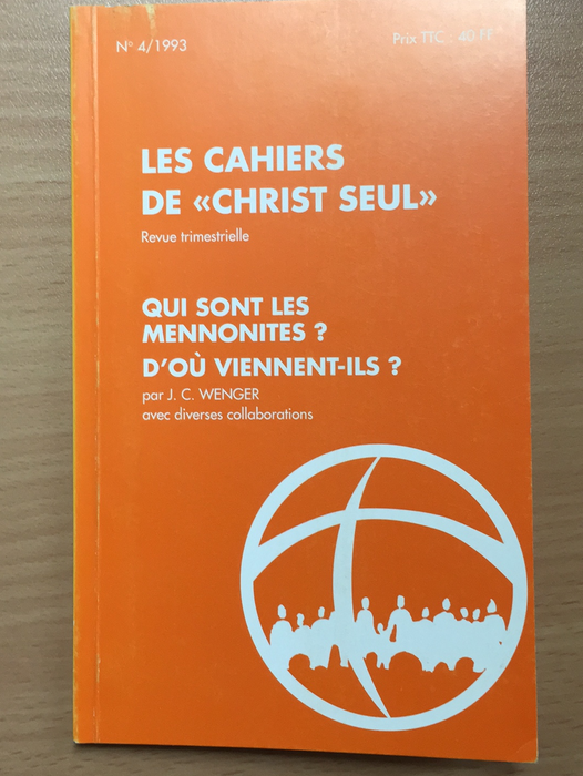 Occasion - Qui sont les mennonites ? D'où viennent-ils ? vol.4 1993 Les cahiers de Christ seul
