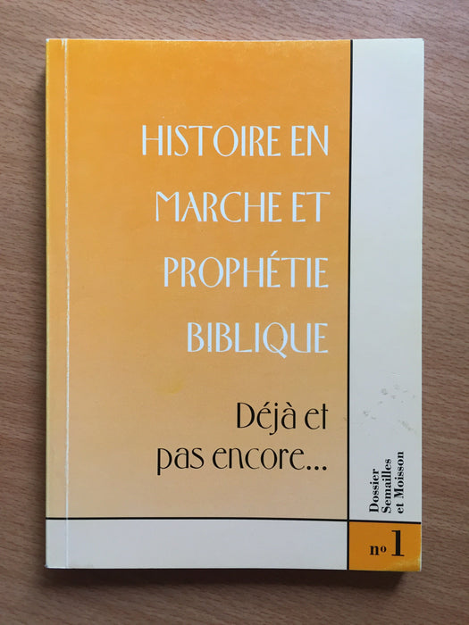 Occasion - Histoire en marche et prophéties bibliques vol.1