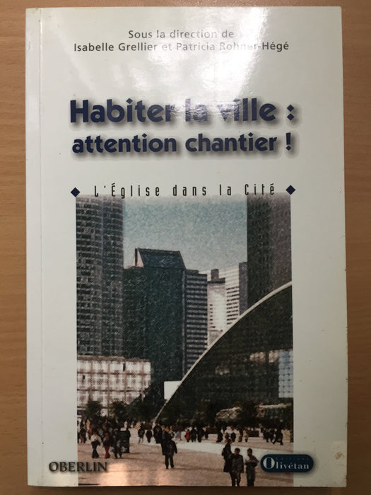 Occasion - Habiter la ville : attention chantier !