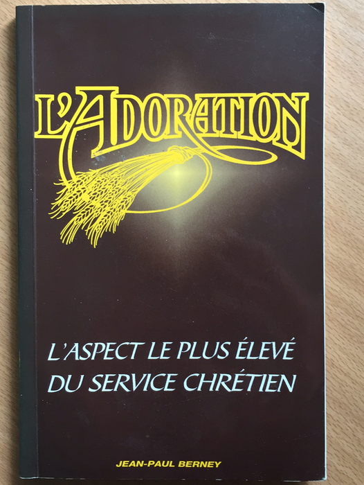 Occasion - L'adoration : l'aspect le plus élevé du service chrétien
