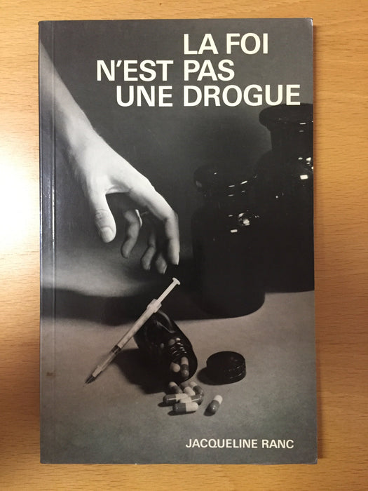 Occasion - La foi n'est pas une drogue [RANC Jacqueline]