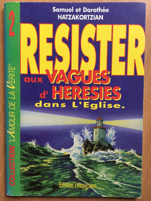 Occasion - Résister aux vagues d'hérésies dans l'Eglise
