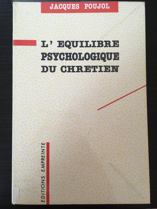 Occasion - L'équilibre psychologique du chrétien [POUJOL Jacques]