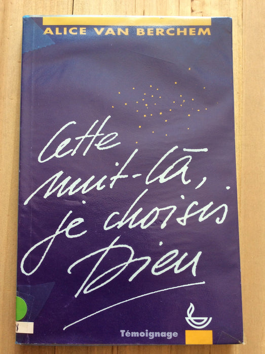 Cette nuit-là je choisis Dieu