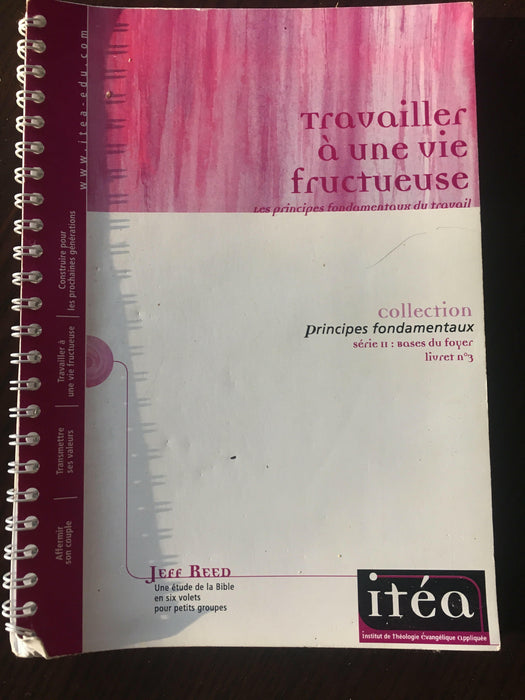 Occasion - Travailler à une vie fructueuse : les principes fondamentaux du travail