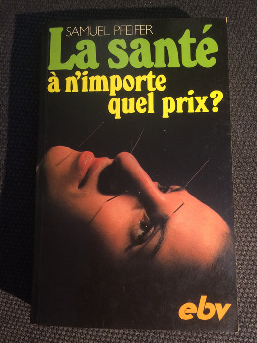 Occasion - La santé à n'importe quel prix ?