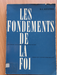 Les fondements de la foi