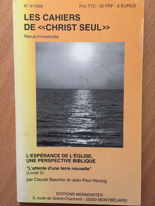Occasion - L'espérance de l'église,une perspective biblique vol.4 1999 Les cahiers de Christ seul