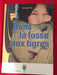 Dans la fosse aux tigres