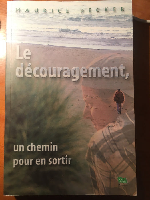 Le découragement, un chemin pour en sortir