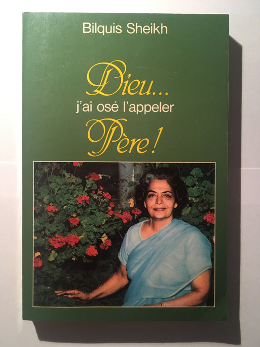 Occasion - Dieu… j'ai osé l'appeler Père ! [SHEIKH BILQUIS]