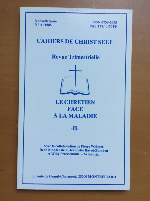 Occasion - Le chrétien face a la maladie vol.2 Cahiers de Christ seul