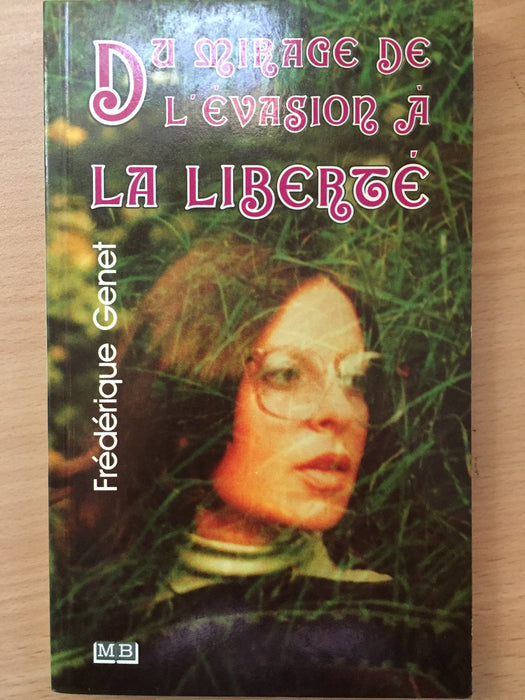 Occasion - Du mirage de l'évasion à la liberté