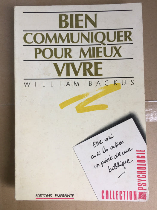 Occasion - Bien communiquer pour mieux vivre [BACKUS William]