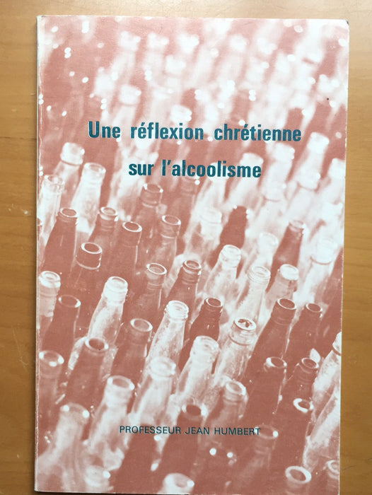 Occasion - Une réflexion chrétienne sur l'alcoolisme