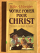 Votre foyer pour Christ