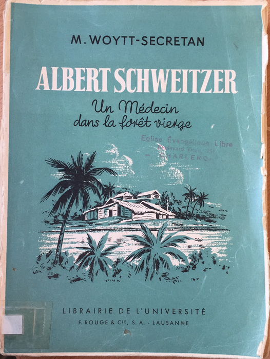 Occasion - Albert Schweitzer : un médecin dans la forêt vierge [WOYTT-SECRETAN]