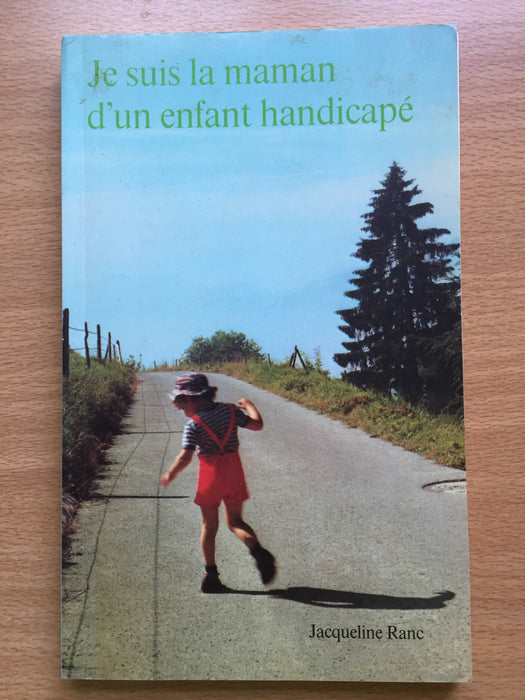 Occasion - Je suis la maman d'un enfant handicapé [RANC Jacqueline]