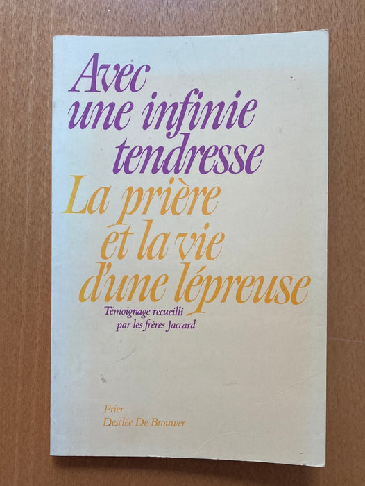 Occasion - Avec une infinie tendresse, La prière et la vie d'une lépreuse.