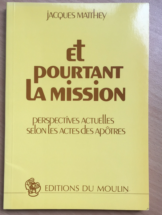 Et pourtant la mission