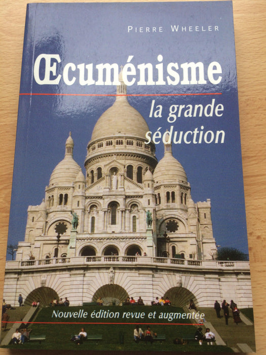 Occasion - Œcuménisme la grande séduction [revue et augmentée]