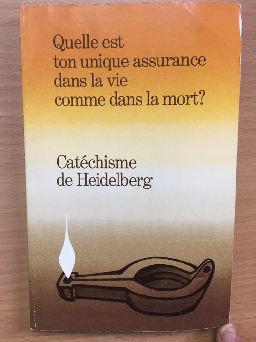 Occasion - Catéchisme de Heidelberg : quelle est ton unique assurance dans la vie comme dans la mort ?
