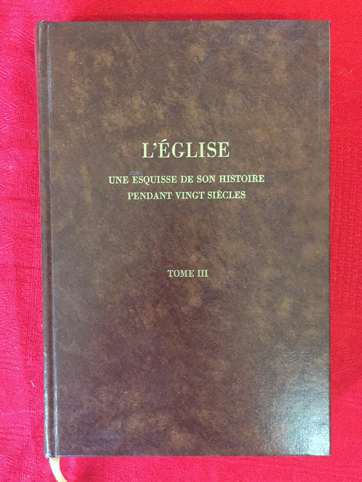 Occasion - L'église une esquisse de son histoire pendant vingt siècles Tome III