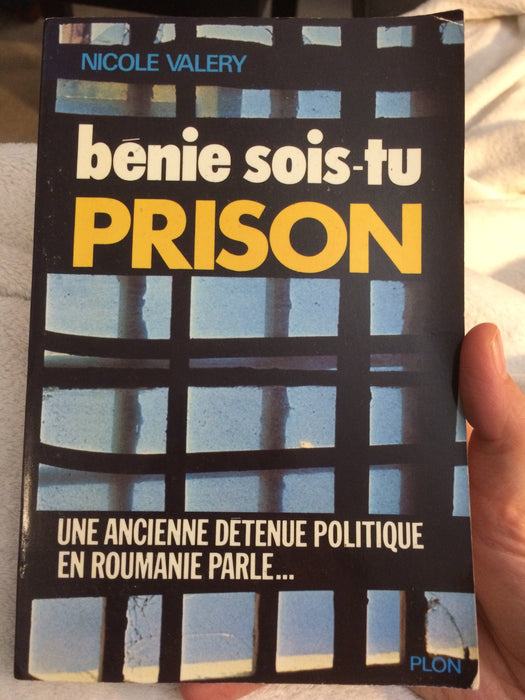 Occasion - Bénie sois-tu prison, une ancienne détenue politique en Roumanie parle...