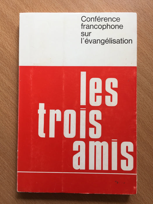 Occasion - Les trois amis : conférence francophone sur l'évangélisation
