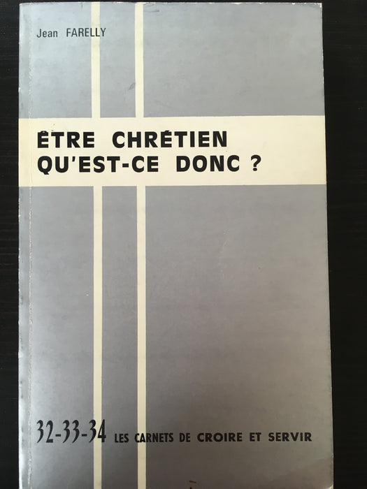 Occasion - Être Chrétien qu'est-ce donc ?