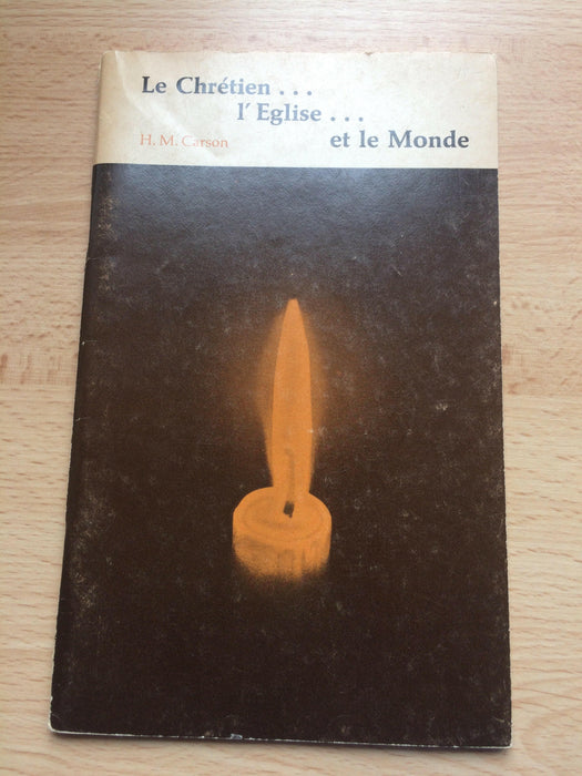 Le Chrétien... L'Eglise... et le Monde